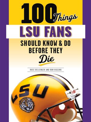 cover image of 100 Things LSU Fans Should Know & Do Before They Die